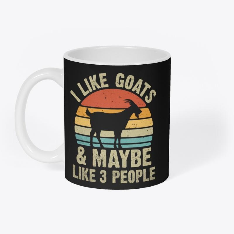 I Like Goats & Maybe Like 3 People